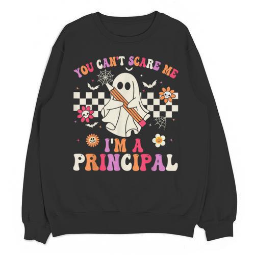 You Can't Scare Me I'm a Principal Halloween Teacher Unisex Sweatshirt - teacherstshirts.com AU