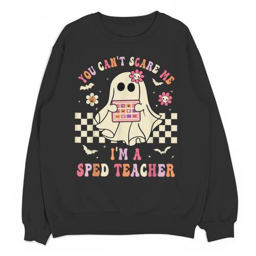 You Can't Scare Me I'm A SPED Teacher Crew Squad Halloween Unisex Sweatshirt - teacherstshirts.com