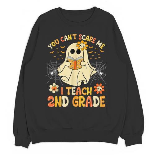 You Can't Scare Me I Teach 2nd Grade Halloween Teacher Ghost Unisex Sweatshirt - teacherstshirts.com AU