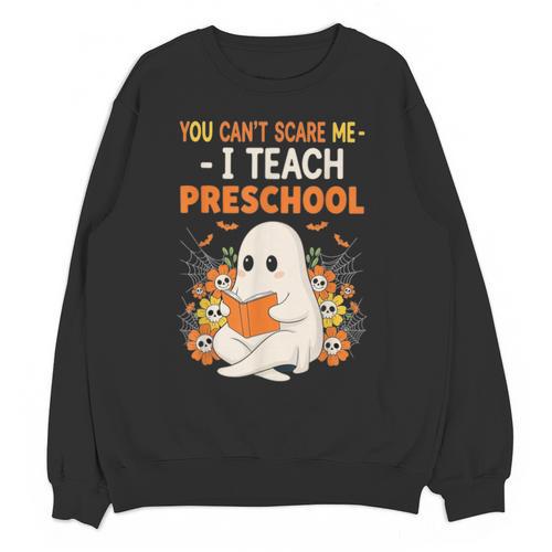 You Cant Scare Me I Teach Preschool Halloween Teacher Unisex Sweatshirt - teacherstshirts.com DE