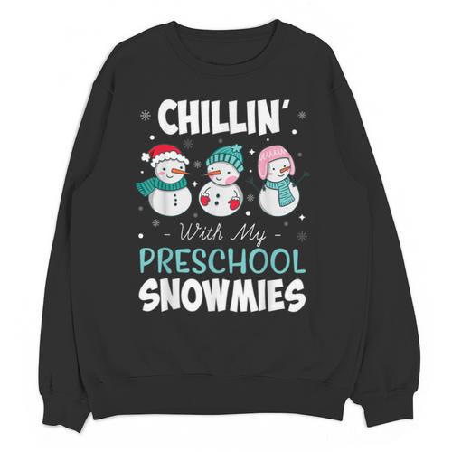 Chillin' With My Preschool Snowmies Teacher Christmas Men Women Kids Unisex Sweatshirt - teacherstshirts.com UK