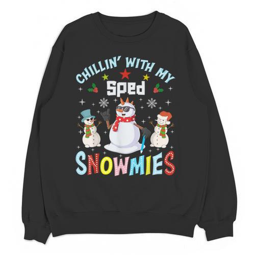 Chillin With My Sped Snowmies Teacher Student Christmas Unisex Sweatshirt - teacherstshirts.com CA