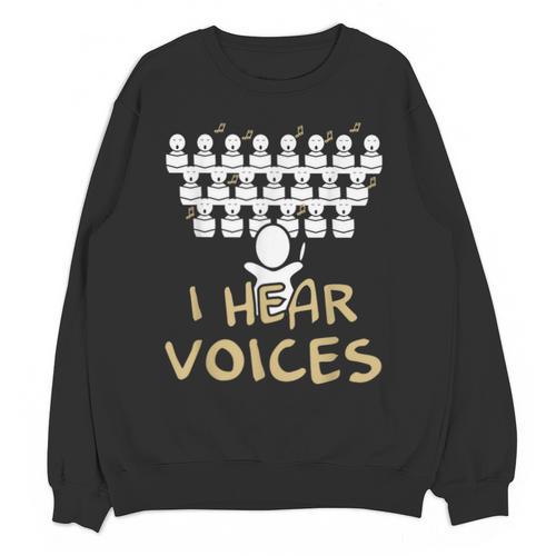 Choir Teacher Shirt I Hear Voices Chorister Tee Unisex Sweatshirt - teacherstshirts.com CA