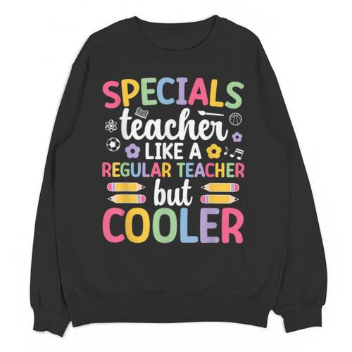 Cool Specials Teacher Specials Team Specials Squad Unisex Sweatshirt - teacherstshirts.com UK