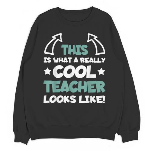 Cool Teacher Saying Teaching Student Men Women Unisex Sweatshirt - teacherstshirts.com