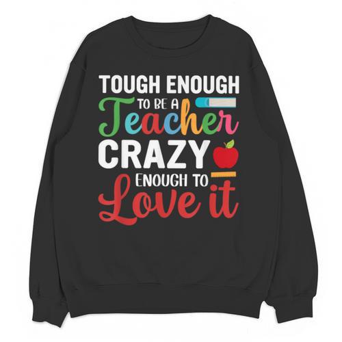 Crazy Teacher Men Women School Teachers Unisex Sweatshirt - teacherstshirts.com