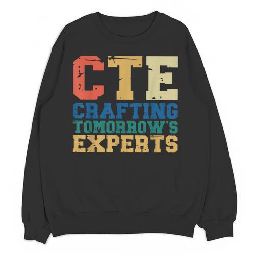 CTE Teacher Education Career Technical Unisex Sweatshirt - teacherstshirts.com CA