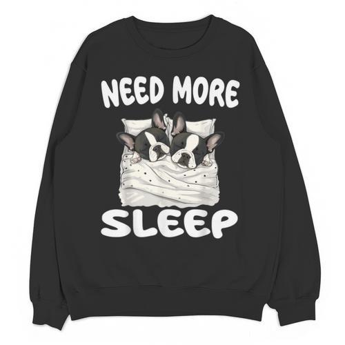 Cute Boston Terrier Need More Sleep Pajamas Nightgown Unisex Sweatshirt - Bostonterriersmerch.com UK