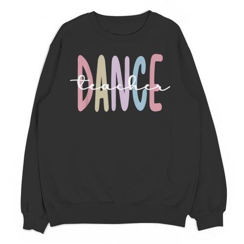 Dance Teacher Appreciation Dance Instructor Dancing Teacher Unisex Sweatshirt - teacherstshirts.com CA
