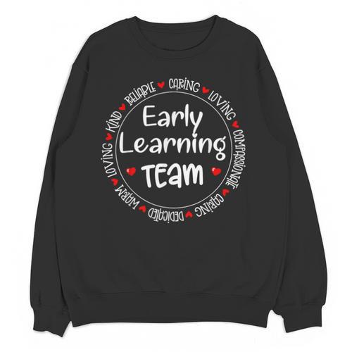 Early Learning TEAM Preschool Teacher Early Learners Crew Unisex Sweatshirt - teacherstshirts.com CA