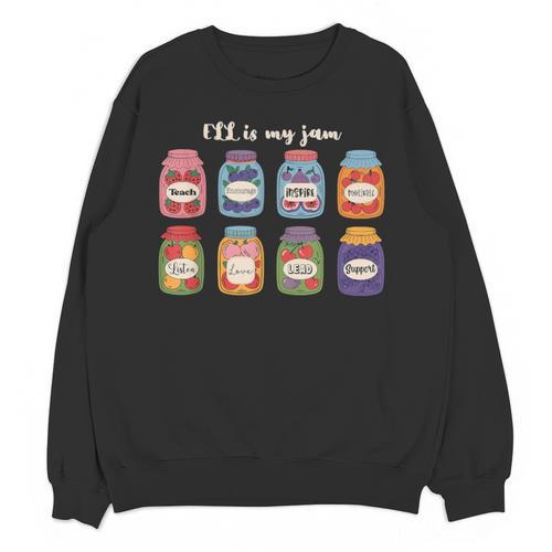 ELL Is My Jam English Language Learner Aide ELL Teacher Unisex Sweatshirt - teacherstshirts.com