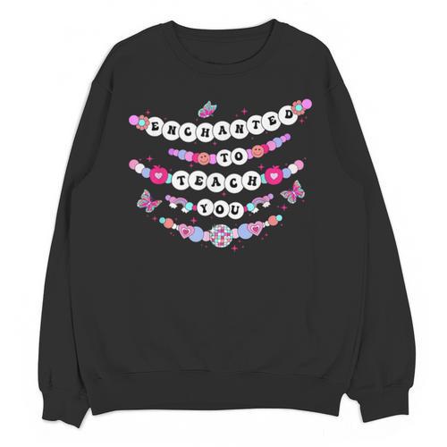 Enchanted To Teach You Bracelet Teacher Back To School Unisex Sweatshirt - teacherstshirts.com UK