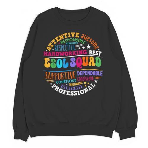 ESOL Squad Teachers And Students Team Back To School Unisex Sweatshirt - teacherstshirts.com UK