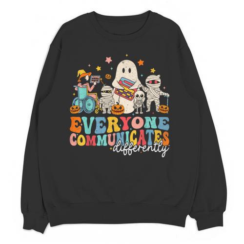 Everyone Communicates Differently Halloween SLP Sped Teacher Unisex Sweatshirt - teacherstshirts.com
