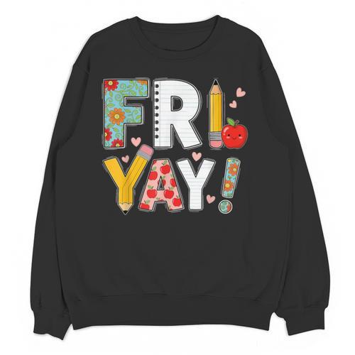 Fri Yay Teacher Happy Friday Friyay Weekend Back To School Unisex Sweatshirt - teacherstshirts.com UK