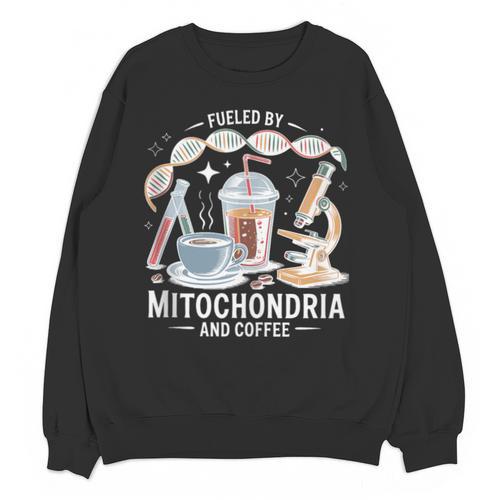Fueled By Mitochondria Coffee Science Teacher Student Unisex Sweatshirt - teacherstshirts.com