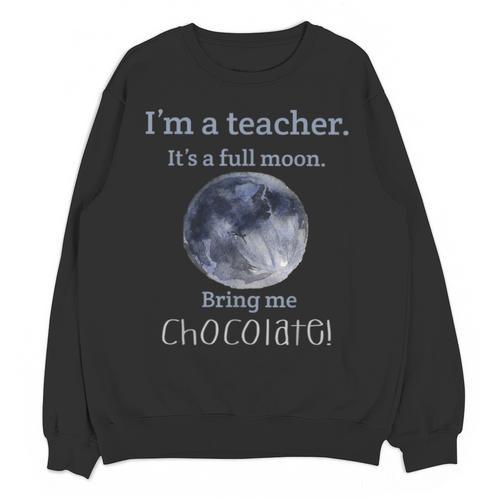 Full Moon Teacher Humor For Men Women Girls Kids Unisex Sweatshirt - teacherstshirts.com