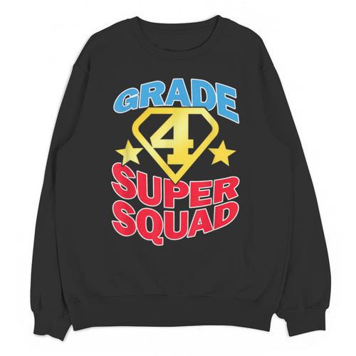 Grade 4 Super Squad Superhero Teacher Team Unisex Sweatshirt - teacherstshirts.com UK
