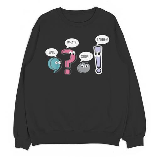 Grammar TeacherWait What Stop It I Agree Unisex Sweatshirt - teacherstshirts.com