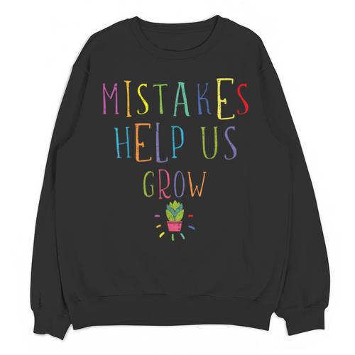 Growth Mindset Shirt For Teacher Mistakes Help Us Grow Unisex Sweatshirt - teacherstshirts.com