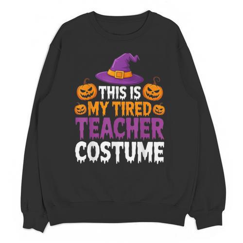 Halloween Costumes For Teachers Tired Teacher Costume Tee Unisex Sweatshirt - teacherstshirts.com CA