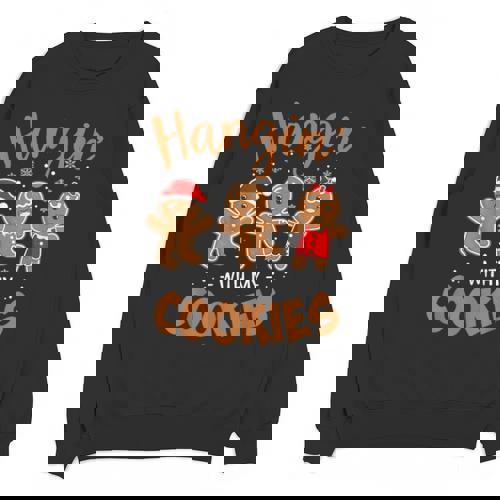 Hangin With My Cookies Gingerbread Women Christmas Teacher Unisex Sweatshirt - teacherstshirts.com