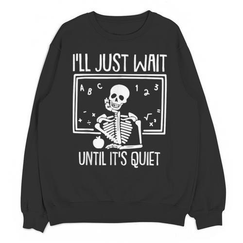Ill Just Wait Until Its Quiet Teacher Lazy Halloween Costume Unisex Sweatshirt - teacherstshirts.com