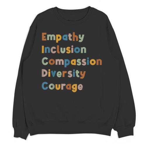 Inclusive Teacher Diversity Inclusion Empathy Teacher Team Unisex Sweatshirt - teacherstshirts.com UK