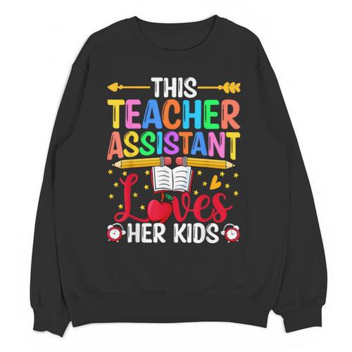 Instructional Assistant Loves Her Kids Teacher Assistant Unisex Sweatshirt - teacherstshirts.com