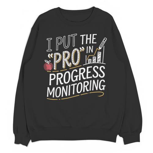Intervention Teacher Progress Monitoring Intervention Unisex Sweatshirt - teacherstshirts.com