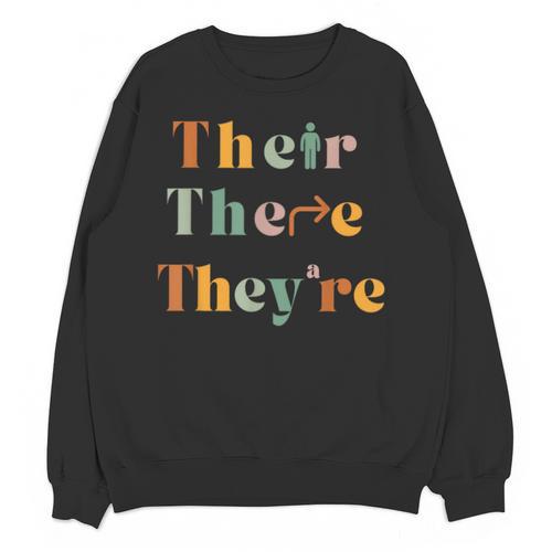 Their There They'Re English Teacher Gramma Police Joke Unisex Sweatshirt - teacherstshirts.com AU