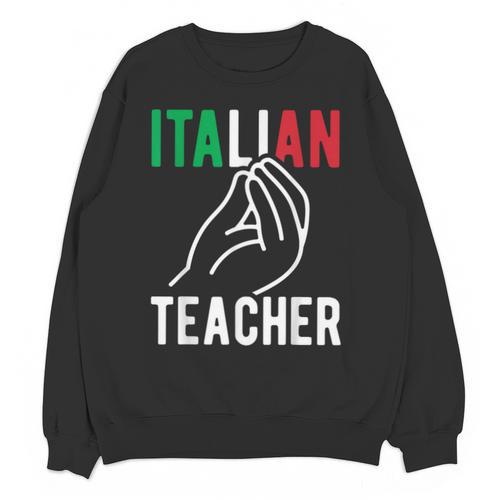 Italian Teacher Italy Italia Back To School First Day Unisex Sweatshirt - teacherstshirts.com CA