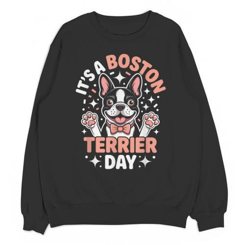 It’s A Boston Terrier Day Pet Cute Dog Lover Cartoon Unisex Sweatshirt - Bostonterriersmerch.com