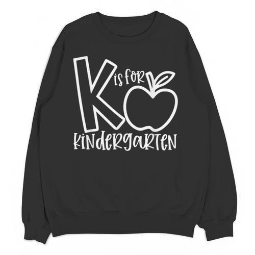 K Is For Kindergarten Kindergarten Teacher Men Women Girls Kids Unisex Sweatshirt - teacherstshirts.com CA