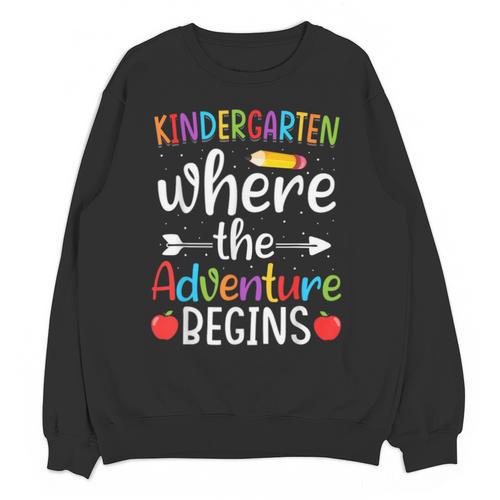 Kindergarten Where The Adventure Begins Shirt Children's Teacher Unisex Sweatshirt - teacherstshirts.com AU