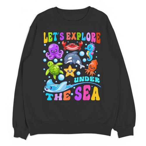 Let's Explore Under The Sea Back To School Student Teacher Unisex Sweatshirt - teacherstshirts.com CA