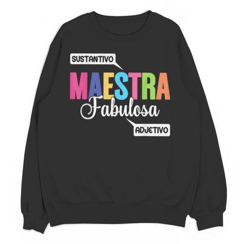 Maestra Fabulosa Bilingual Spanish Espanol Teacher School Unisex Sweatshirt - teacherstshirts.com