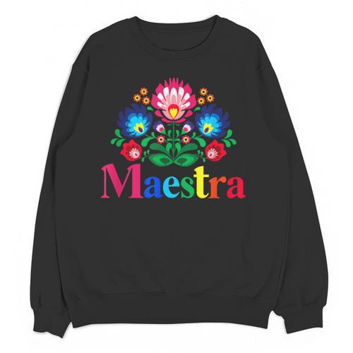 Maestra Proud Spanish Teacher Bilingual Teacher Latina Unisex Sweatshirt - teacherstshirts.com AU