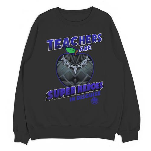 Marvel Teachers Are Super Heroes In Disguise Panther Unisex Sweatshirt - teacherstshirts.com