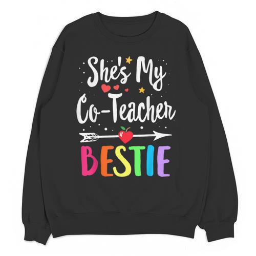 Matching Co-Teacher Best Friend She's My Bestie Work Team Unisex Sweatshirt - teacherstshirts.com UK