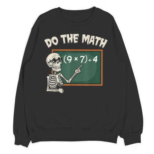 Do The Math 67 Meme Joke Halloween Skeleton Math Teacher Unisex Sweatshirt - teacherstshirts.com