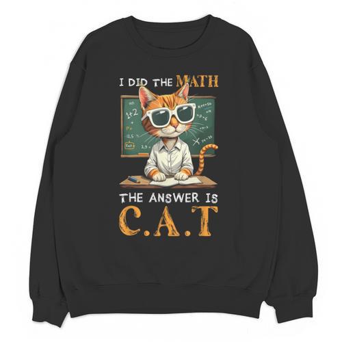 I Did The Math The Answer Is Cats Math Cat Teacher Unisex Sweatshirt - teacherstshirts.com AU