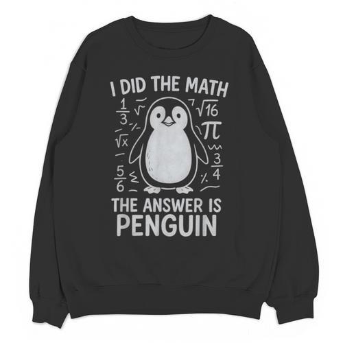 I Did The Math The Answer Is Penguin Math Teacher Unisex Sweatshirt - teacherstshirts.com DE
