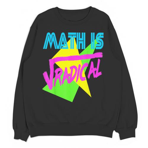 Math Is Radical Retro 80s Vintage Algebra Teacher Unisex Sweatshirt - teacherstshirts.com