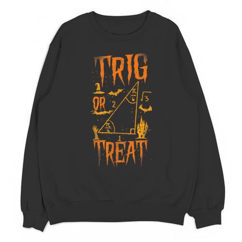 Math Teacher Nerd Student Halloween Trig Or Treat Unisex Sweatshirt - teacherstshirts.com AU
