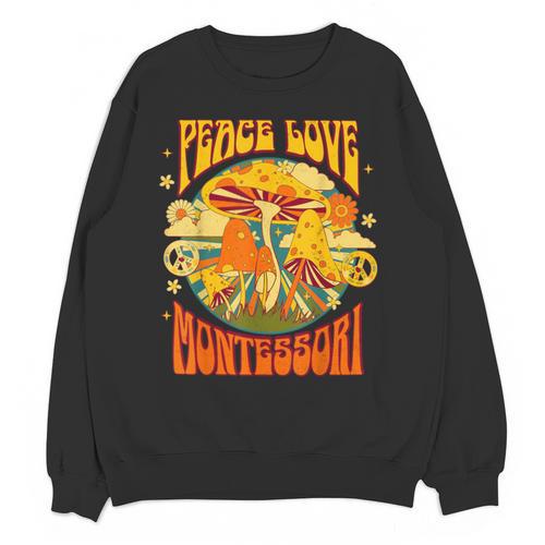 Montessori School Montessori Teacher Peace Love Montessori For Men Women Unisex Sweatshirt - teacherstshirts.com
