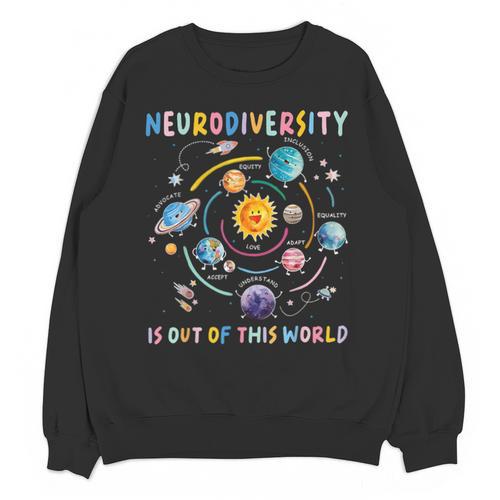Neurodiversity Is Out Of This World Space Autism Teacher Unisex Sweatshirt - teacherstshirts.com UK
