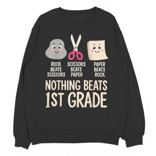 Nothing Beats 1st Grade Back To School Kids Teachers Unisex Sweatshirt - teacherstshirts.com AU