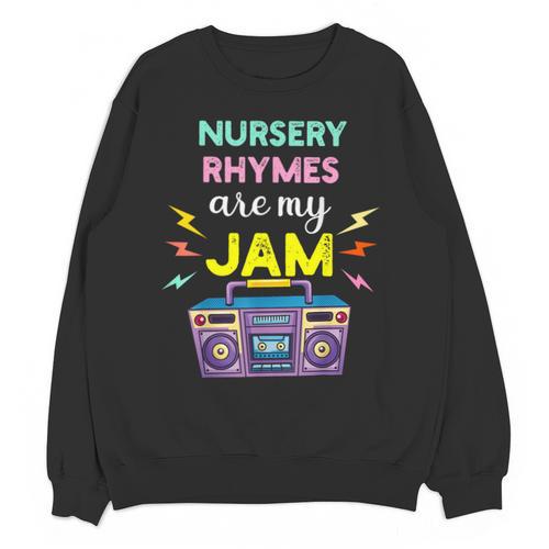 Nursery Rhymes Are My Jam 80s Retro Teachers & Students Kids Unisex Sweatshirt - teacherstshirts.com DE