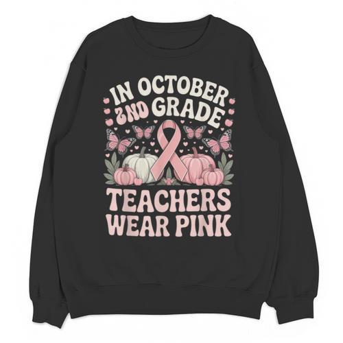 In October 2nd Grade Teachers Wear Pink Ribbon Breast Cancer Unisex Sweatshirt - teacherstshirts.com UK